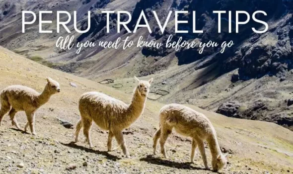 Travel Tips For Beginners To Travel To Peru