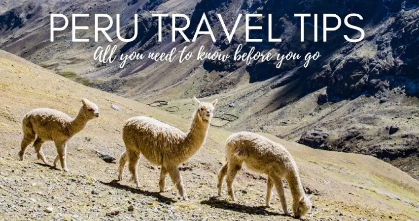 Travel Tips for beginners to travel to Peru